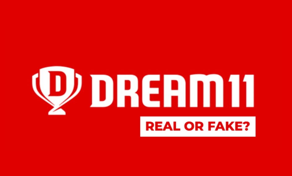 Dream11 Real or Fake Dream11 Real or Fake