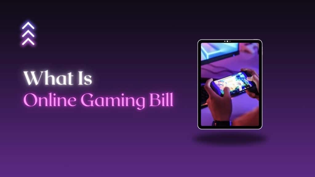 What Is Online Gaming Bill